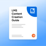 
                            LMS Content Creation Guide                            